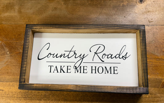 Country Roads Take Me | Rustic Sign