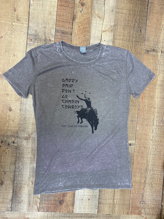 "Daddy Said Don't Go Chasin' Cowboys" T-Shirt - Grey